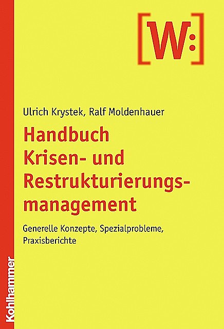 Handbuch Krisen- und Restrukturierungsmanagement, Ralf Moldenhauer, Ulrich Krystek