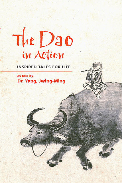 The Dao in Action, Yang Jwing-Ming