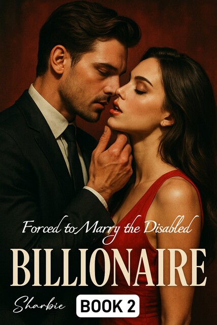 Forced to Marry the Disabled Billionaire, Sharbie
