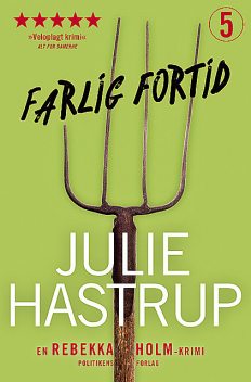 Farlig fortid, Julie Hastrup