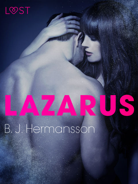 Lazarus – eroottinen novelli, B.J. Hermansson