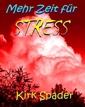 Mehr Zeit für Stress, Kirk Spader