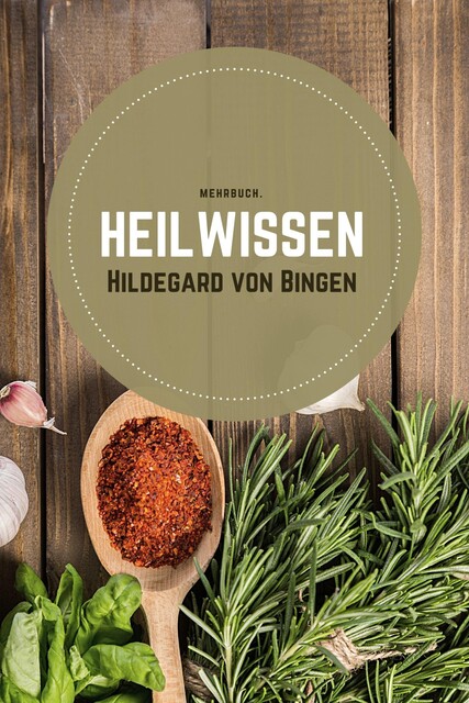 Heilwissen, Hildegard von Bingen
