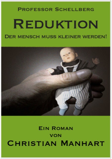 Reduktion – Der Mensch muss kleiner werden, Christian Manhart