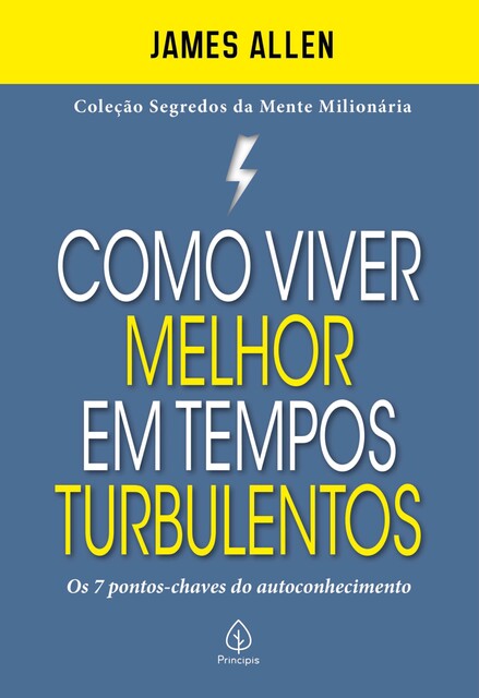 Como viver melhor em tempos turbulentos, James Allen
