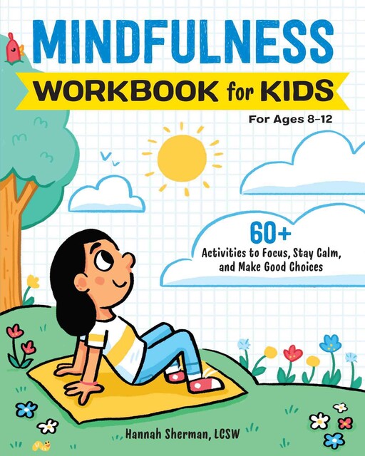Mindfulness Workbook for Kids, Hannah Sherman
