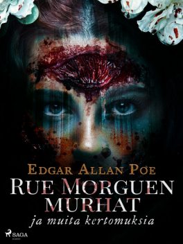 Rue Morguen murhat ja muita kertomuksia, Edgar Allan Poe