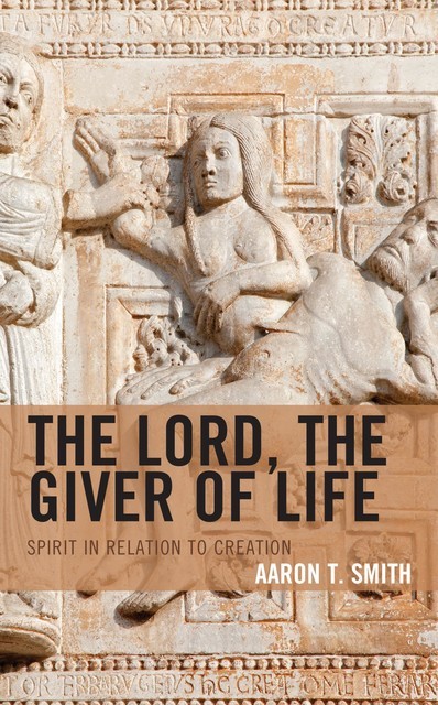 The Lord, the Giver of Life, Aaron Smith