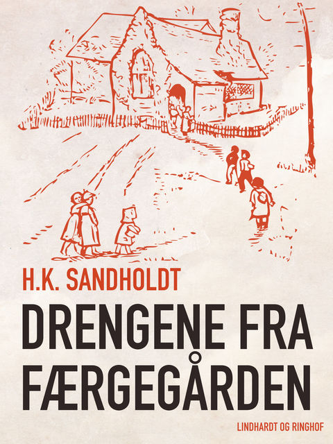 Drengene fra Færgegården, H.K. Sandholdt