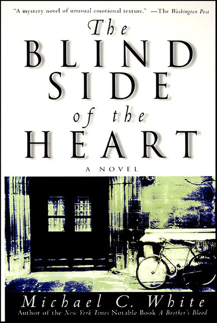 The Blind Side of the Heart, Michael White