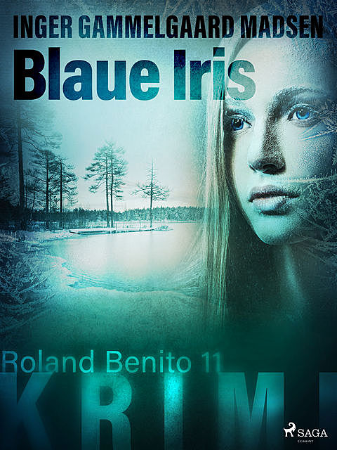 Blaue Iris – Roland Benito-Krimi 11, Inger Gammelgaard Madsen
