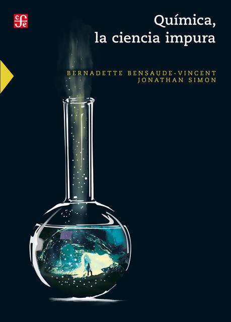 Química, la ciencia impura, Jonathan Simon, Bernadette Bensaude-Vincent