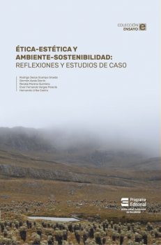 Ética-estética y ambiente-sostenibilidad, Hernando Uribe Castro, Germán Ayala Osorio, Rodrigo Jesús Ocampo Giraldo, Eivar Fernando Vargas Polanía, Renata Moreno Quintero