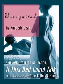 Unrequited, Kimberly Dean