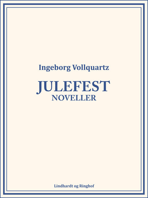 Julefest: Noveller, Ingeborg Vollquartz