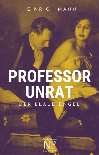 Professor Unrat, Heinrich Mann