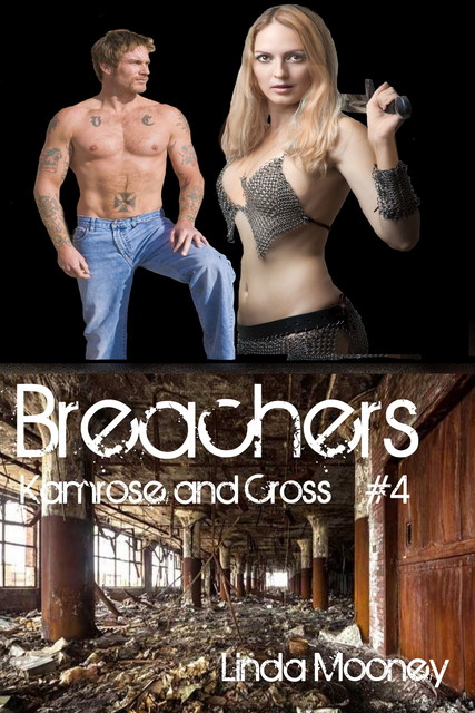 Breachers: Kamrose and Cross, Linda Mooney