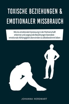 Toxische Beziehungen & emotionaler Missbrauch, Johanna Herdwart