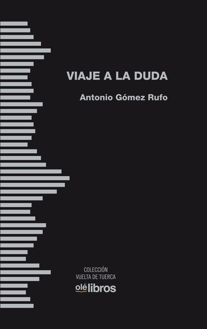 Viaje a La Duda, Antonio Gómez Rufo
