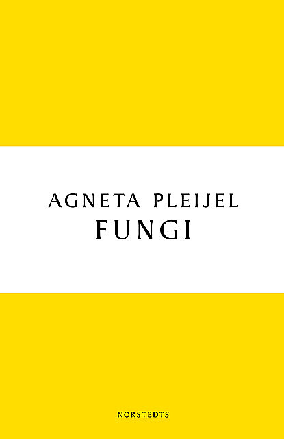 Fungi, Agneta Pleijel