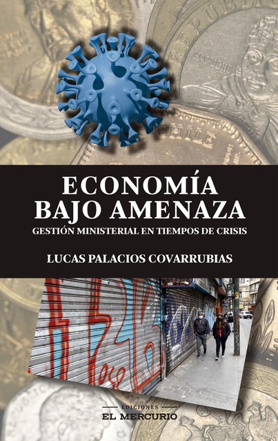 Economía bajo amenaza, Lucas Palacios