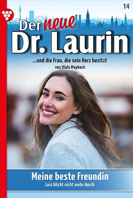 Der neue Dr. Laurin 14 – Arztroman, Viola Maybach