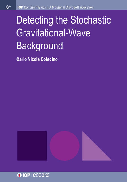 Detecting the Stochastic Gravitational-Wave Background, Carlo Nicola Colacino