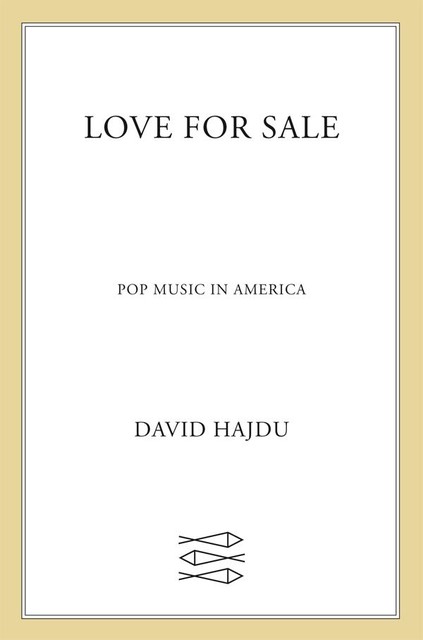 Love for Sale, David Hajdu
