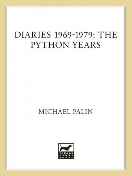 Diaries 1969–1979: The Python Years, Michael Palin