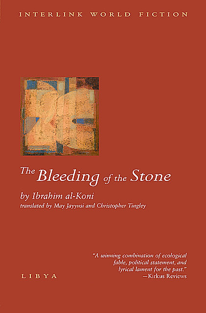 The Bleeding of the Stone, Ibrahim Al-Koni