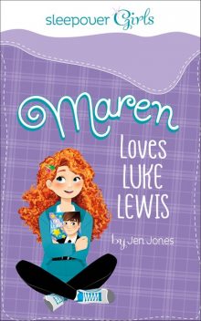 Maren Loves Luke Lewis, Jen Jones