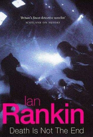Death Is Not The End, Ian Rankin