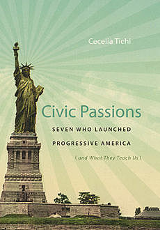 Civic Passions, Cecelia Tichi