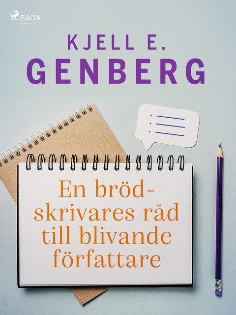En brödskrivares råd till blivande författare, Kjell E.Genberg