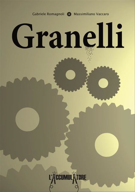Granelli, Gabriele Romagnoli, Massimiliano Vaccaro