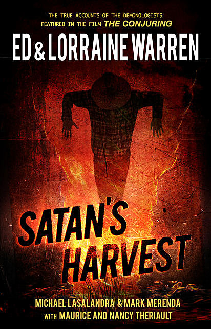 Satan's Harvest, Ed Warren, Lorraine Warren, Mark Merenda, Maurice Theriault, Michael Lasalandra