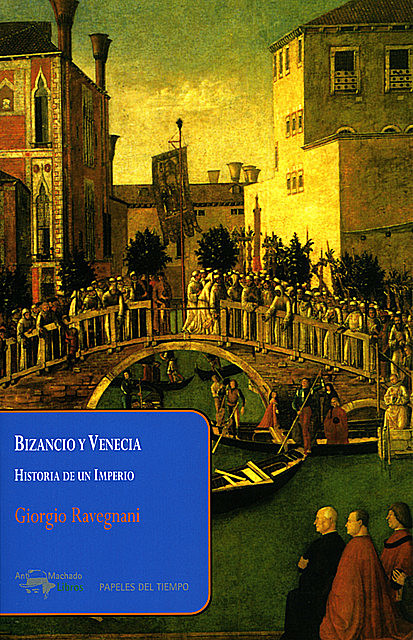 Bizancio y Venecia, Giorgio Ravegnani