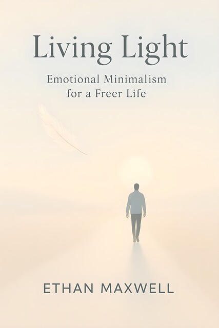 Living Light, Ethan Maxwell