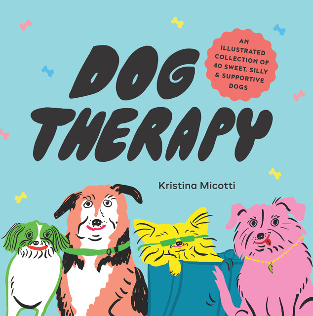 Dog Therapy, Kristina Micotti