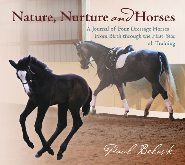 Nature, Nurture and Horses, Paul Belasik