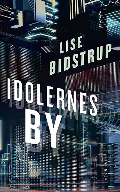 Idolernes by, Lise Bidstrup