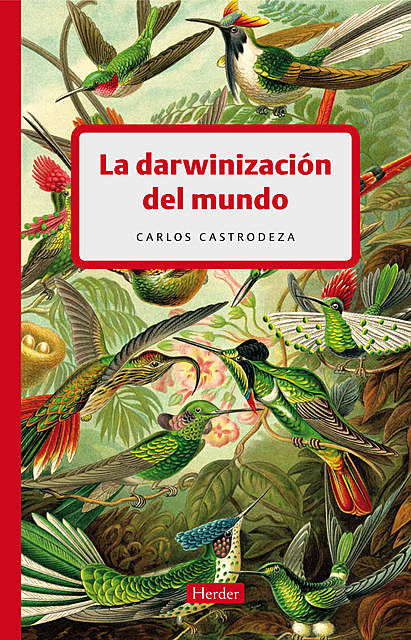 La darwinización del mundo, Carlos Castrodeza