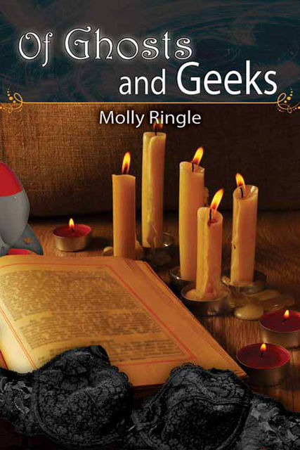 Of Ghosts and Geeks, Molly Ringle