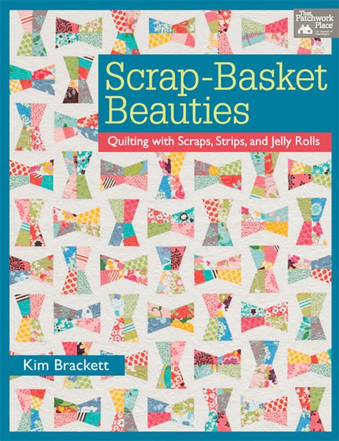 Scrap-Basket Beauties, Kim Brackett