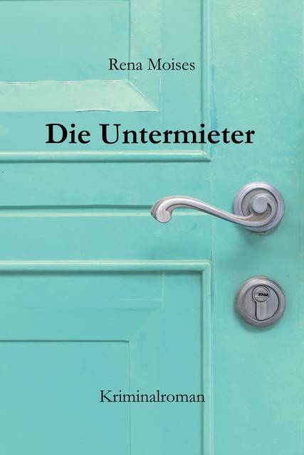 Die Untermieter, Rena Moises