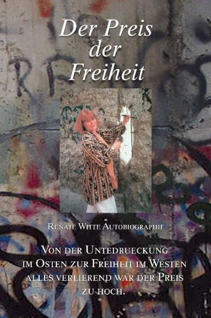 Der Preis der Freiheit, Renate Witte