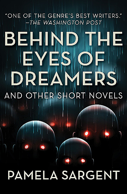 Behind the Eyes of Dreamers, Pamela Sargent