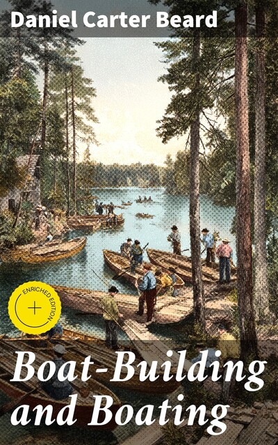 Boat-Building and Boating, Daniel Carter Beard