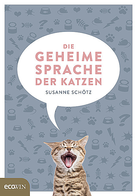 Die geheime Sprache der Katzen, Susanne Schötz