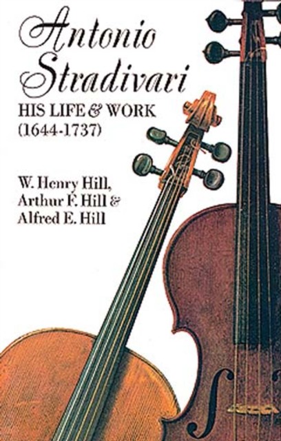 Antonio Stradivari, Francis A.Davis, W.H.Hill